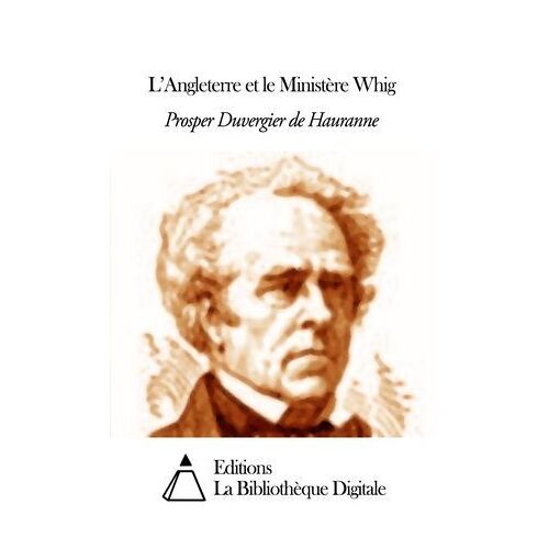 L'angleterre Et Le Ministère Whig