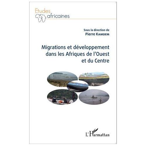 Migrations Et Développement Dans Les Afriques De L'ouest Et Du Centre
