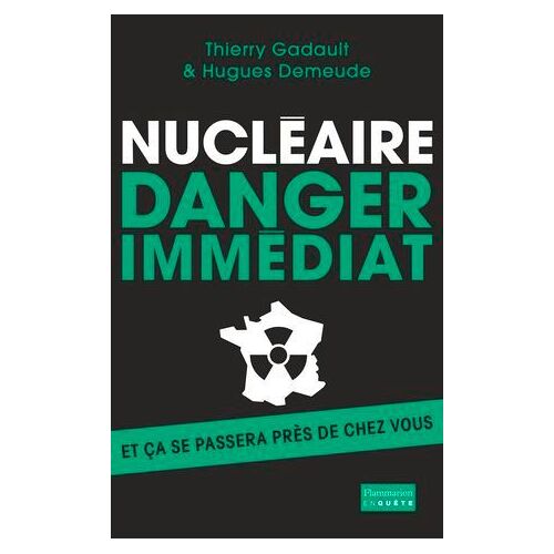 Nucléaire : Danger Immédiat