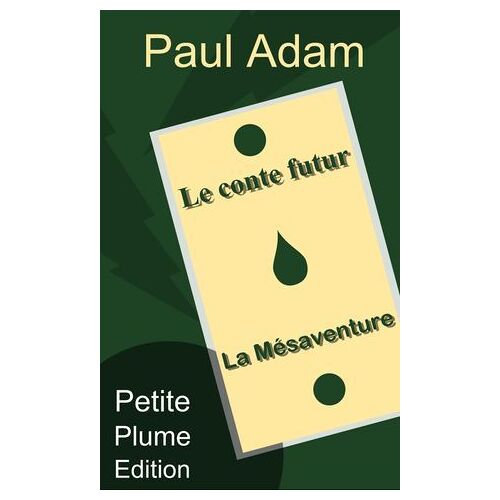 Le Conte Futur - La Mésaventure - Annoté