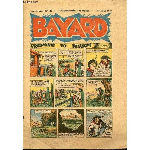 Bayard, Nouvelle Série - Hebdomadaire N°137 - 17 Juillet 1949