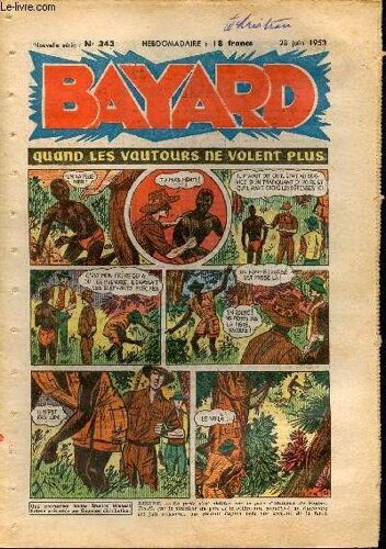 Bayard, Nouvelle Série - Hebdomadaire N°343 - 28 Juin 1953