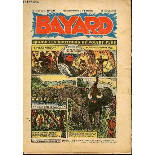 Bayard, Nouvelle Série - Hebdomadaire N°324 - 15 Février 1953