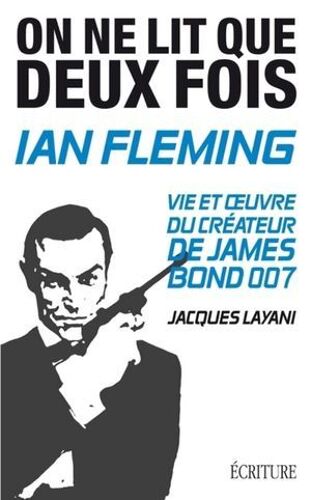 Ian Fleming - On Ne Lit Que Deux Fois