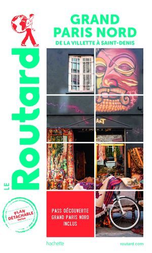 Guide Du Routard Grand Paris Nord
