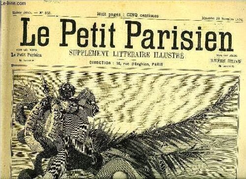 Le Petit Parisien - Supplement Litteraire Illustre N° 302 - France Et Russie. Le Deuil Des Deux Nations Soeurs. Jean Gaussin Par Fernand Beissier. L Inconnue (Suite) Par Mme Calmon. Fauvette Par(...)