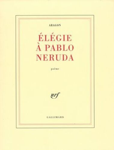 Élégie À Pablo Neruda