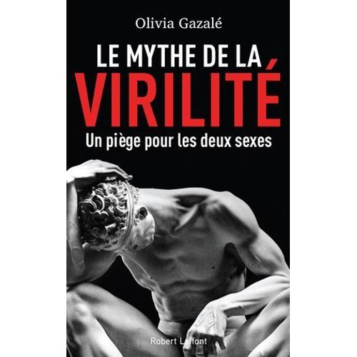 Le Mythe De La Virilité