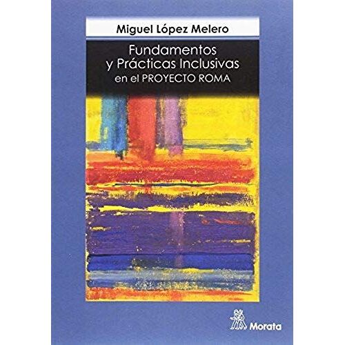 Fundamentos Y Prácticas Inclusivas En El Proyecto Roma