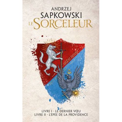 Le Sorceleur Livre I - Le Dernier V¿U Livre Ii - L'épée De La Providence
