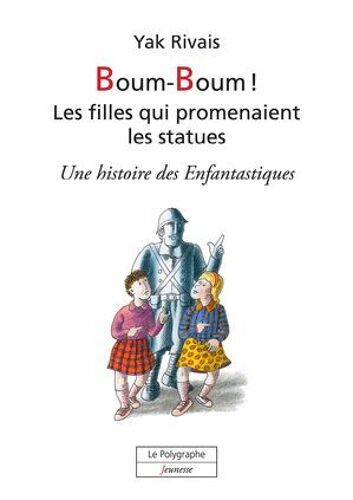 Boum-Boum ! Les Filles Qui Promenaient Les Statues