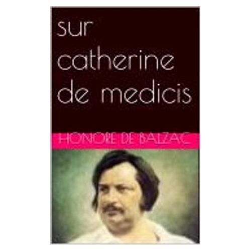Sur Catherine De Medicis