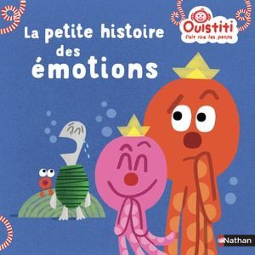 La Petite Histoire Des Émotions - Ouistiti Fait Rire Les Petits - Dès 18 Mois