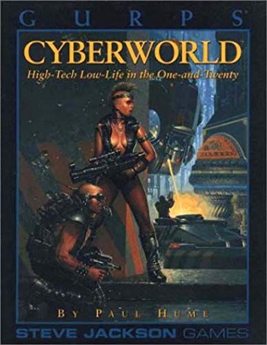 Gurps Cyberworld: High-Tech Low-Life In The One-And-Twenty
