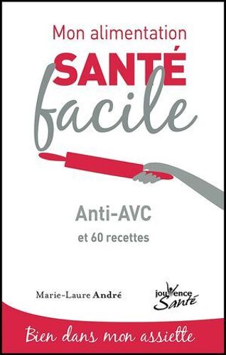 Mon Alimentation Santé Facile : Anti-Avc