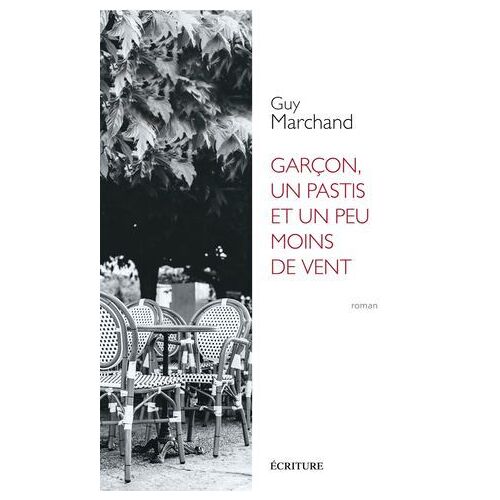 Garçon, Un Pastis Et Un Peu Moins De Vent