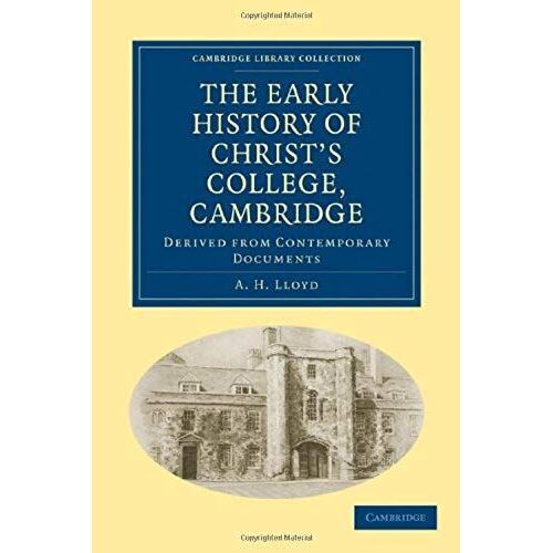 The Early History Of Christ's College, Cambridge
