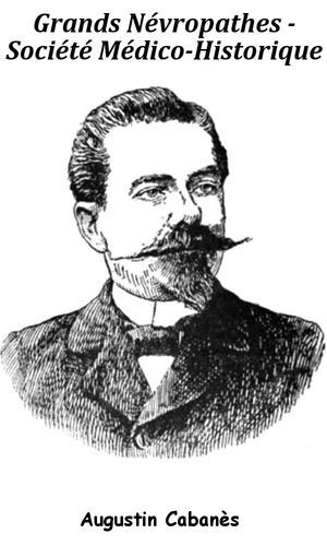 Grands Névropathes - Société Médico-Historique
