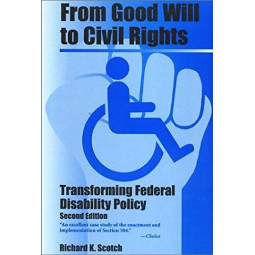 From Good Will To Civil Rights: Transforming Federal Disability Policy