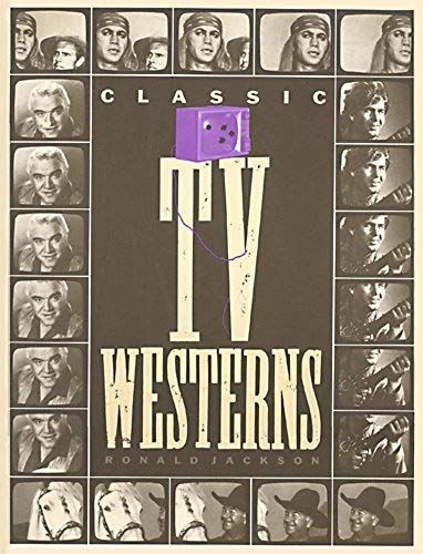 Classic Tv Westerns: A Pictorial History (Citadel Press Film Series)