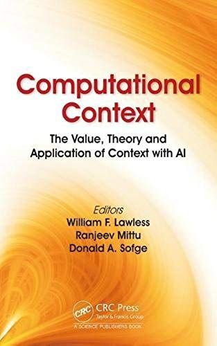 Computational Context: The Value, Theory And Application Of Context With Ai