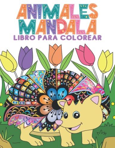Libro Para Colorear Niños: Divertidos Animales Con Diseño De Mandalas (Spanish Edition)