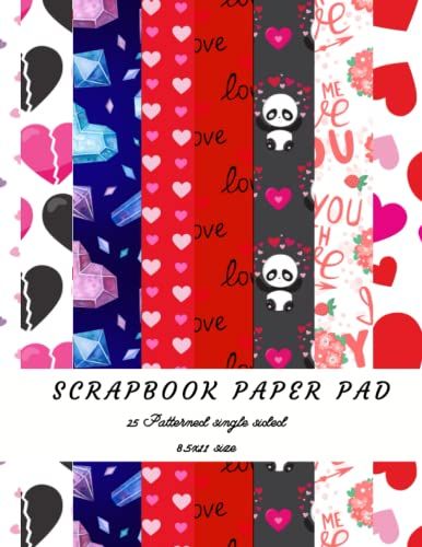 Valentine Special Craft Paper Pad : Pattern Paper One Sided: 8.5 X11 Inches: 25 Patterned Scrapbook Paper Valentine.