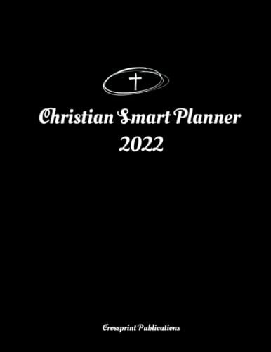 Christian Smart Planner 2022: Jesus Centered Planner With Daily Scriptures To Help With Planning