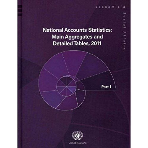 National Accounts Statistics 2011: Main Aggregates And Detailed Tables (Five Vol. Set)