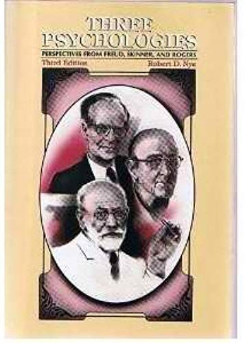 Three Psychologies: Perspectives From Freud, Skinner And Rogers