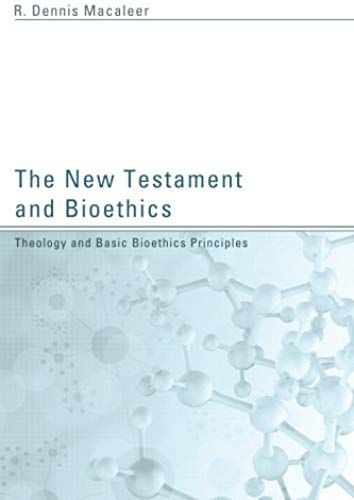 The New Testament And Bioethics