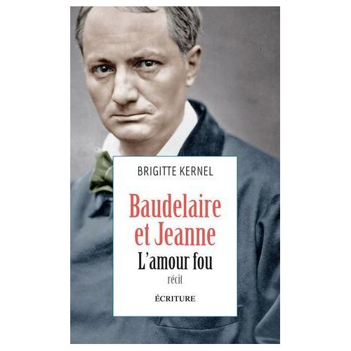 Baudelaire Et Jeanne - L'amour Fou