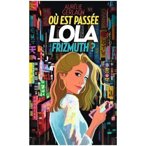 Où Est Passée Lola Frizmuth ?