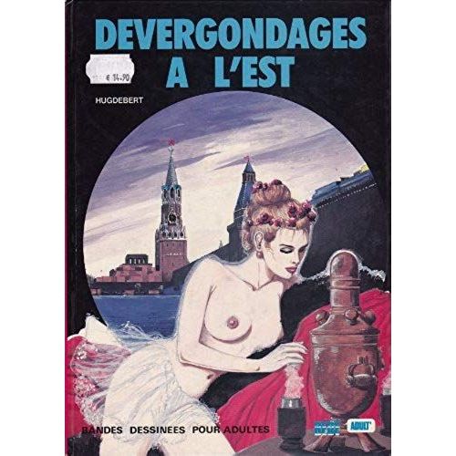 Devergondages A L'est