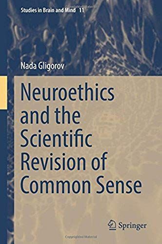 Neuroethics And The Scientific Revision Of Common Sense