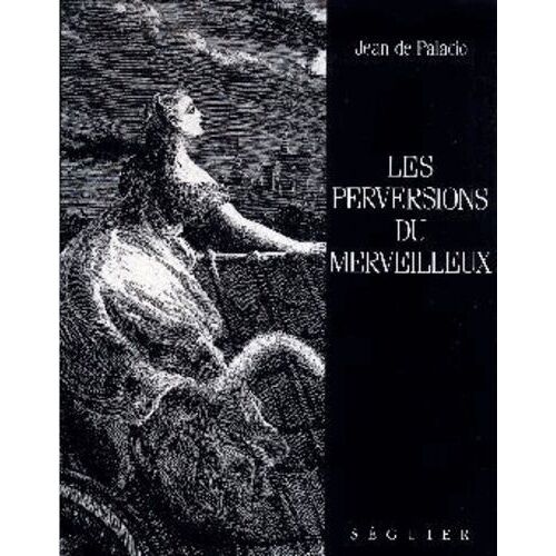 Les Perversions Du Merveilleux