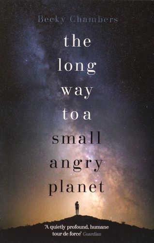The Long Way To A Small, Angry Planet