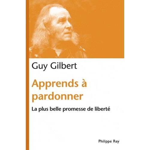 Apprends À Pardonner - La Plus Belle Promesse De Liberté