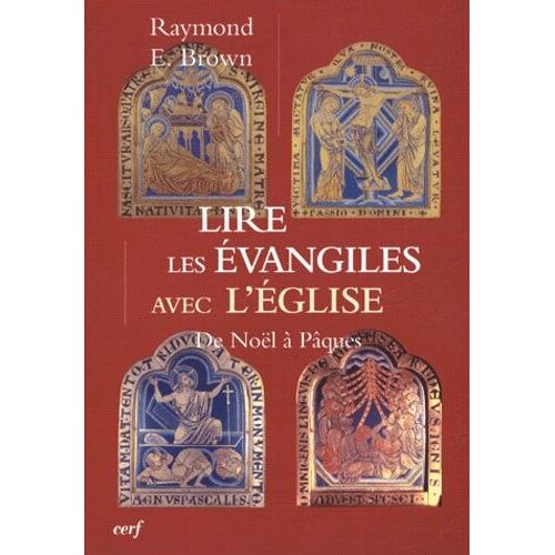 Lire Les Evangiles Avec L'eglise - De Noël À Paques