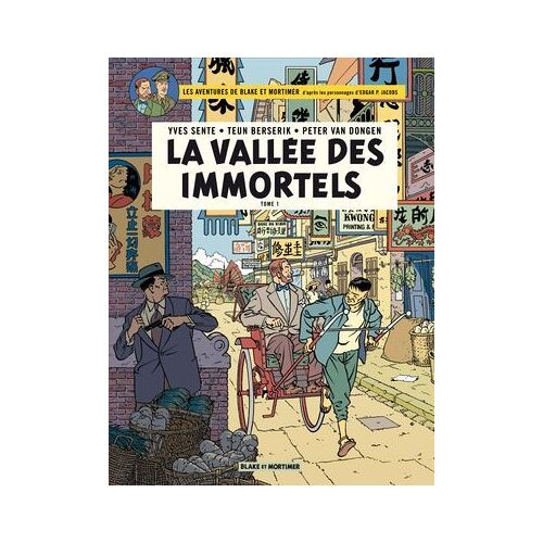 Blake Et Mortimer - Tome 25 - La Vallée Des Immortels - Menace Sur Hong Kong - Tome 1