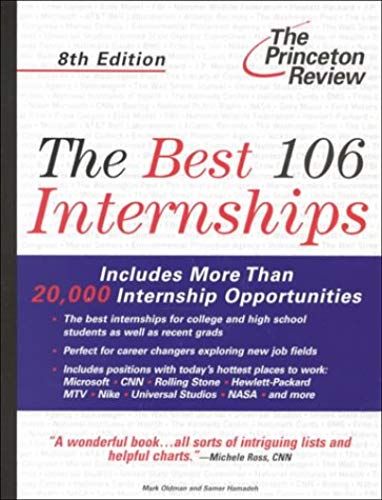 The Best 106 Internships, 8th Edition (America's Top Internships)