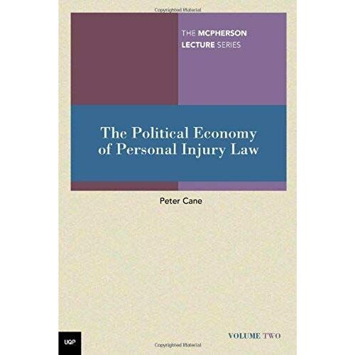 The Political Economy Of Personal Injury Law (The Mcpherson Lecture Series)