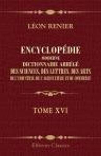 Encyclop?Die Moderne. Dictionnaire Abr?G? Des Sciences, Des Lettres, Des Arts, De L'industrie, De L'agriculture Et Du Commerce. Tome 16. Fraude. - Gr?Gorien