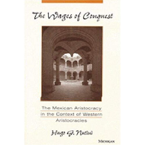 The Wages Of Conquest