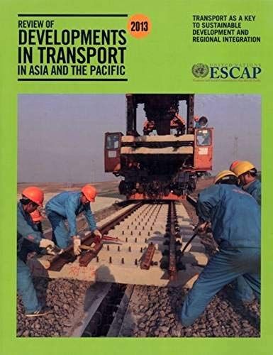 Review Of Developments In Transport In Asia And The Pacific 2013