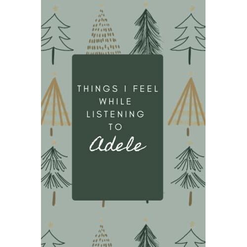 Things I Feel While Listening To Adele: Adele Journal/ Boho Tree's
