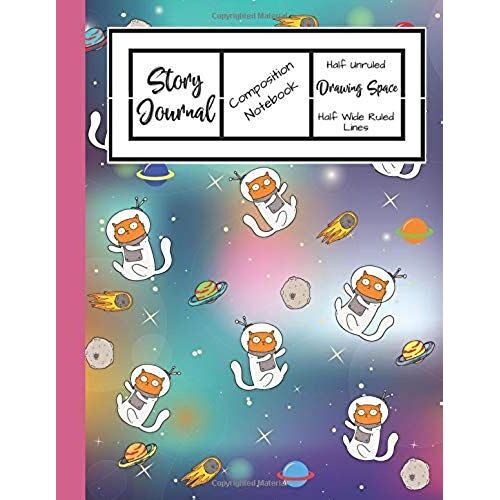 Story Journal Composition Notebook Half Unruled Drawing Space Half Wide Ruled Lined: Combined Write And Sketch Blank Workbook