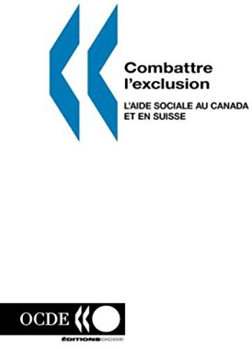 Combattre L'exclusion - L'aide Sociale Au Canada Et En Suisse