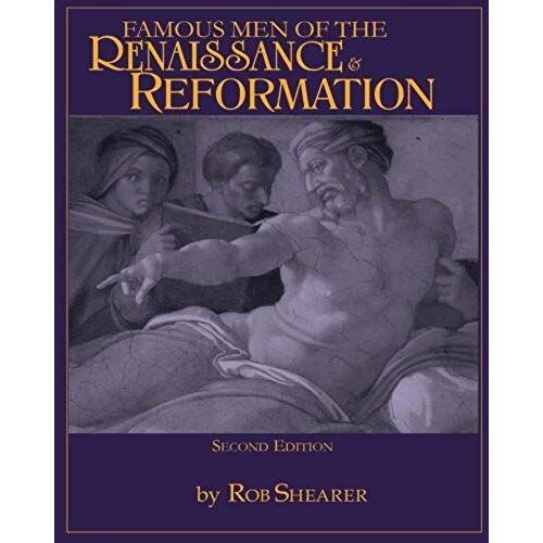 Famous Men Of The Renaissance & Reformation