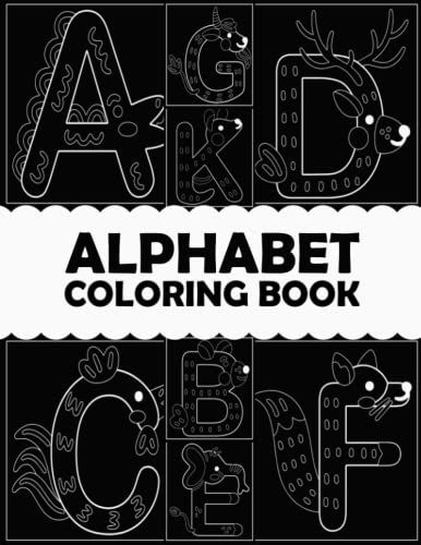 Alphabet Coloring Book Fun For Kids: Cute And Fun 29 Coloring Pages Of Alphabet For Kids